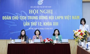 Hội nghị Đoàn Chủ tịch Trung ương Hội LHPN Việt Nam lần thứ 12, khóa XIII