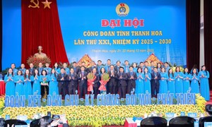 Thanh Hóa: Đại hội Công đoàn tỉnh lần thứ XXI, nhiệm kỳ 2025-2030