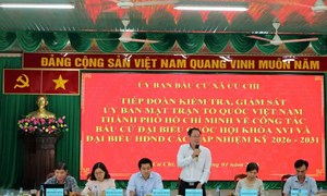 TP Hồ Chí Minh: Ủy ban MTTQ Việt Nam thành phố làm việc với Ban Chỉ đạo bầu cử và Ủy ban bầu cử xã Củ Chi