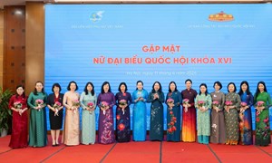 Trung ương Hội LHPN Việt Nam tổ chức gặp mặt các nữ đại biểu Quốc hội khóa XVI