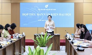 Hội LHPN Việt Nam họp Tiểu ban Văn kiện Đại hội đại biểu phụ nữ toàn quốc lần thứ XIV