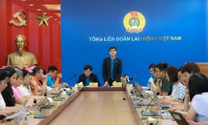 Tổng LĐLĐ Việt Nam thông tin về Đại hội XIV Công đoàn Việt Nam, nhiệm kỳ 2026-2031