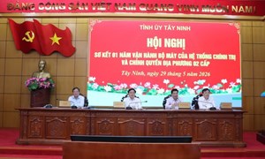 Tây Ninh: Hội nghị sơ kết 1 năm vận hành bộ máy của hệ thống chính trị và chính quyền địa phương 2 cấp