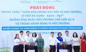 Hà Nội: Ủy ban MTTQ Việt Nam thành phố phát động phong trào thi đua “Toàn dân chung tay bảo vệ môi trường, vì Thủ đô xanh - sạch - đẹp”