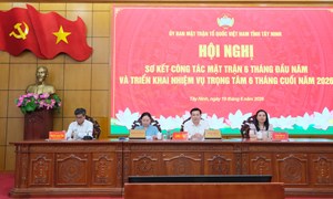 Tây Ninh: Ủy ban MTTQ Việt Nam tỉnh tổ chức Hội nghị sơ kết công tác Mặt trận 6 tháng đầu năm