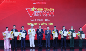 Vinh quang Việt Nam 2026: Tôn vinh 8 tập thể và 5 cá nhân có thành tích xuất sắc trong lao động, sáng tạo và cống hiến cho đất nước