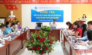 Trung ương Hội LHPN Việt Nam kiểm tra công tác Hội và phong trào phụ nữ trên địa bàn tỉnh Cao Bằng
