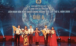 Trao 37 giải thưởng tại Liên hoan Văn nghệ quần chúng ngành Y tế năm 2026