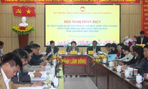 Lâm Đồng: Ủy ban MTTQ Việt Nam tỉnh phản biện chính sách phát triển nông nghiệp, nông thôn