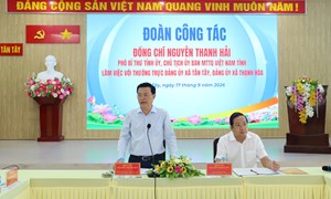 Tây Ninh: Chủ tịch Ủy ban MTTQ Việt Nam tỉnh làm việc với Đảng ủy xã Tân Tây và xã Thạnh Hóa