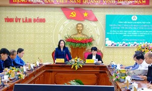 Tổng LĐLĐ Việt Nam làm việc với Thường trực Tỉnh ủy Lâm Đồng