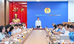 Tổng LĐLĐ Việt Nam góp ý Đề án Công tác tư tưởng đối với công nhân, lao động trong bối cảnh mới