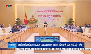 Phấn đấu đến 31/10/2025 cơ bản hoàn thành xóa nhà tạm, nhà dột nát