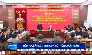 Tiếp tục sắp xếp, tinh gọn hệ thống Mặt trận