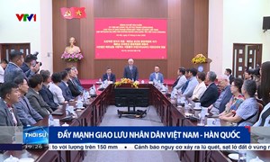 Đẩy mạnh giao lưu nhân dân Việt Nam - Hàn Quốc