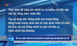Tiếp tục hoàn thiện tổ chức bộ máy và chuẩn bị Đại hội đảng bộ các cấp