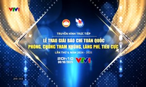 Ngày 30/10/2025: Trao Giải báo chí toàn quốc phòng, chống tham nhũng, lãng phí, tiêu cực lần thứ V