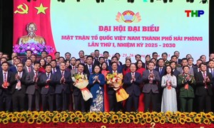 Đại hội đại biểu MTTQ Việt Nam thành phố Hải Phòng lần thứ I, nhiệm kỳ 2025 – 2030