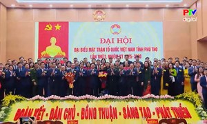 Đại hội đại biểu Mặt trận Tổ quốc Việt Nam tỉnh Phú Thọ lần thứ I, nhiệm kỳ 2025 - 2030