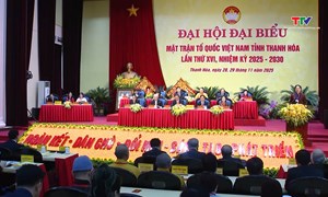 Đại hội đại biểu MTTQ Việt Nam tỉnh Thanh Hóa lần thứ XVI, nhiệm kỳ 2025-2030