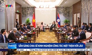 Sẵn sàng chia sẻ kinh nghiệm công tác Mặt trận với Lào