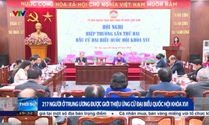 217 người ở Trung ương được giới thiệu ứng cử đại biểu Quốc hội khóa XVI