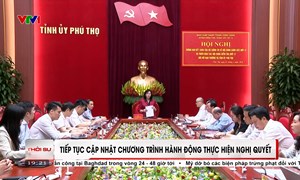 Tiếp tục cập nhật Chương trình hành động thực hiện Nghị quyết