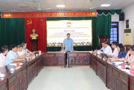 Ủy ban Mặt trận Tổ quốc Việt Nam tỉnh Thái Nguyên lấy ý kiến về dự thảo sửa đổi Hiến pháp