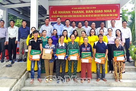 Cà Mau: Khánh thành căn nhà ghi dấu mốc hoàn thành Chương trình xoá nhà tạm, nhà dột nát năm 2025