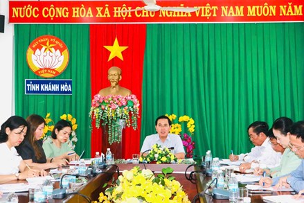 Khánh Hòa: Tập trung lãnh đạo, chỉ đạo chuẩn bị tốt Đại hội Mặt trận Tổ quốc Việt Nam các cấp