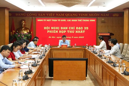 Phiên họp thứ nhất Ban Chỉ đạo 35 Đảng ủy Mặt trận Tổ quốc, các đoàn thể Trung ương