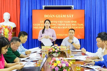 Tuyên Quang: Giám sát việc triển khai thực hiện Chương trình xóa nhà tạm, nhà dột nát trên địa bàn tỉnh Đợt 2 năm 2025