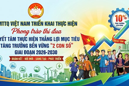 MTTQ Việt Nam thi đua thực hiện thắng lợi mục tiêu tăng trưởng bền vững “2 con số” giai đoạn 2026-2030