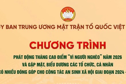 Ủy ban Trung ương MTTQ Việt Nam sẽ tổ chức gặp mặt, biểu dương các tổ chức, cá nhân có nhiều đóng góp  cho công tác an sinh xã hội