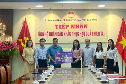Cao Bằng: Uỷ ban MTTQ Việt Nam tỉnh tiếp nhận 3 tỷ đồng khắc phục hậu quả bão lũ
