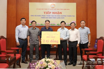 Lạng Sơn: Ủy ban MTTQ Việt Nam tỉnh tiếp nhận trên 2 tỷ đồng ủng hộ nhân dân bị thiệt hại do bão lũ gây ra