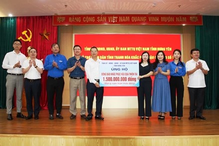 Uỷ ban MTTQ Việt Nam tỉnh Hưng Yên hỗ trợ Nhân dân tỉnh Thanh Hóa 1,5 tỷ đồng khắc phục hậu quả bão số 10