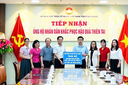 Hơn 48,8 tỷ đồng của nhân dân cả nước ủng hộ nhân dân tỉnh Cao Bằng khắc phục hậu quả thiên tai
