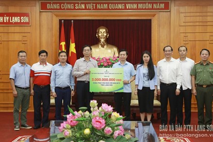 Lạng Sơn: Tiếp nhận 4 tỷ đồng từ các tập đoàn, doanh nghiệp hỗ trợ người dân khắc phục hậu quả thiên tai