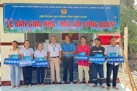 Vĩnh Long có 59 công nhân khó khăn vui mừng nhận Mái ấm Công đoàn