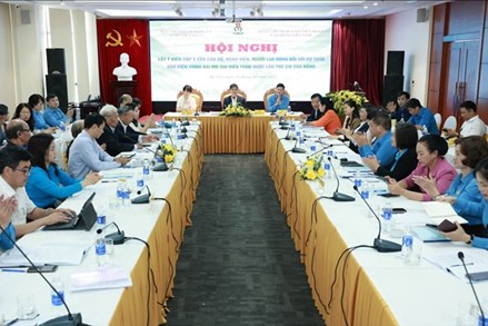 Tổng Liên đoàn lao động Việt Nam lấy ý kiến đối với Dự thảo văn kiện trình Đại hội Đảng lần thứ XIV của Đảng