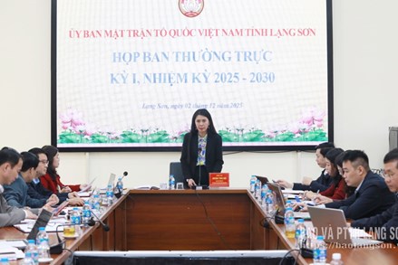 Lạng Sơn: Ban Thường trực Ủy ban MTTQ Việt Nam tỉnh tổ chức kỳ họp lần thứ nhất, nhiệm kỳ 2025 - 2030