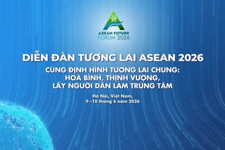 Diễn đàn Tương lai ASEAN: Đối thoại để hiện thực hóa khát vọng tầm nhìn 2045