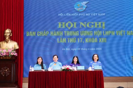 Khai mạc Hội nghị lần thứ 17 Ban Chấp hành Trung ương Hội LHPN Việt Nam khóa XIII