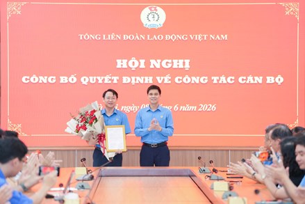 Tổng LĐLĐ Việt Nam tổ chức Hội nghị Công bố Quyết định về công tác cán bộ