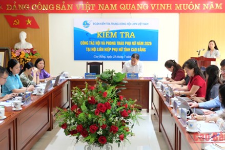 Trung ương Hội LHPN Việt Nam kiểm tra công tác Hội và phong trào phụ nữ trên địa bàn tỉnh Cao Bằng