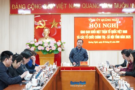 Quảng Ngãi: Giao ban Khối Mặt trận Tổ quốc và các tổ chức chính trị - xã hội tỉnh năm 2025