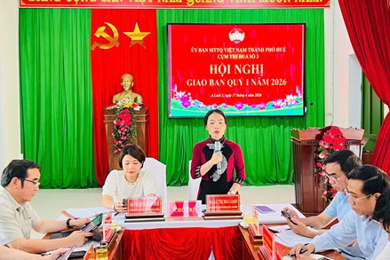 Thành phố Huế: Cụm thi đua số 3 tổ chức Hội nghị giao ban công tác Mặt trận Quý I năm 2026