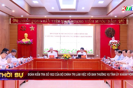 Đoàn kiểm tra số 1922 của Bộ Chính trị làm việc với Ban Thường vụ Tỉnh ủy Khánh Hòa 