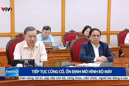 Tiếp tục củng cố, ổn định mô hình bộ máy